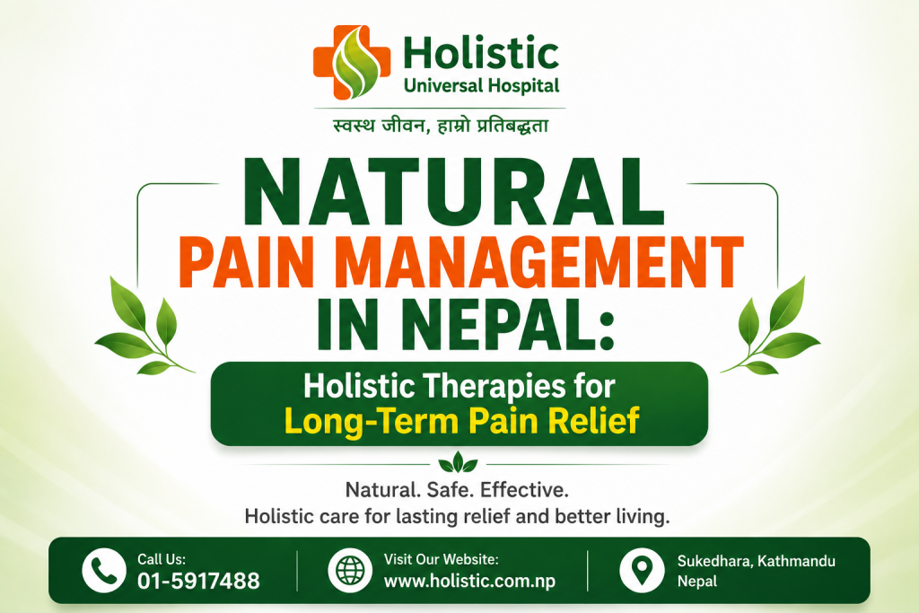 Natural Pain Management in Nepal: Holistic Therapies for Long-Term Pain Relief